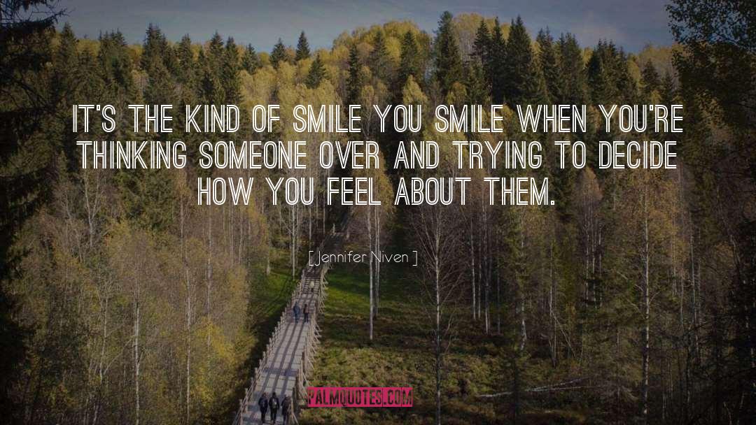 Jennifer Niven Quotes: It's the kind of smile