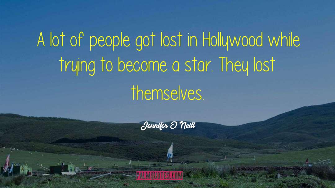 Jennifer O'Neill Quotes: A lot of people got