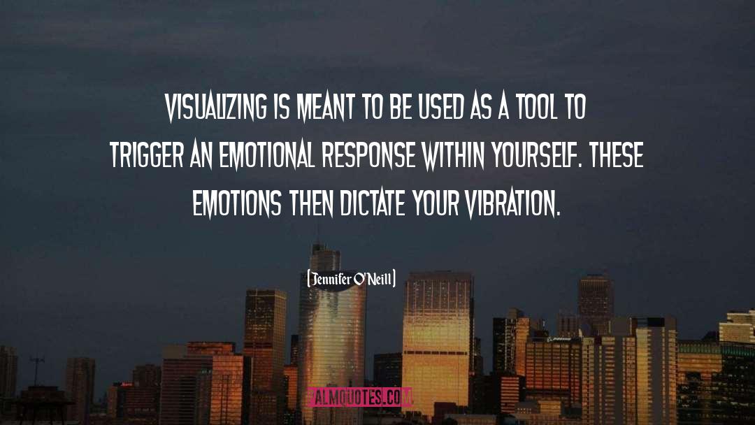 Jennifer O'Neill Quotes: Visualizing is meant to be