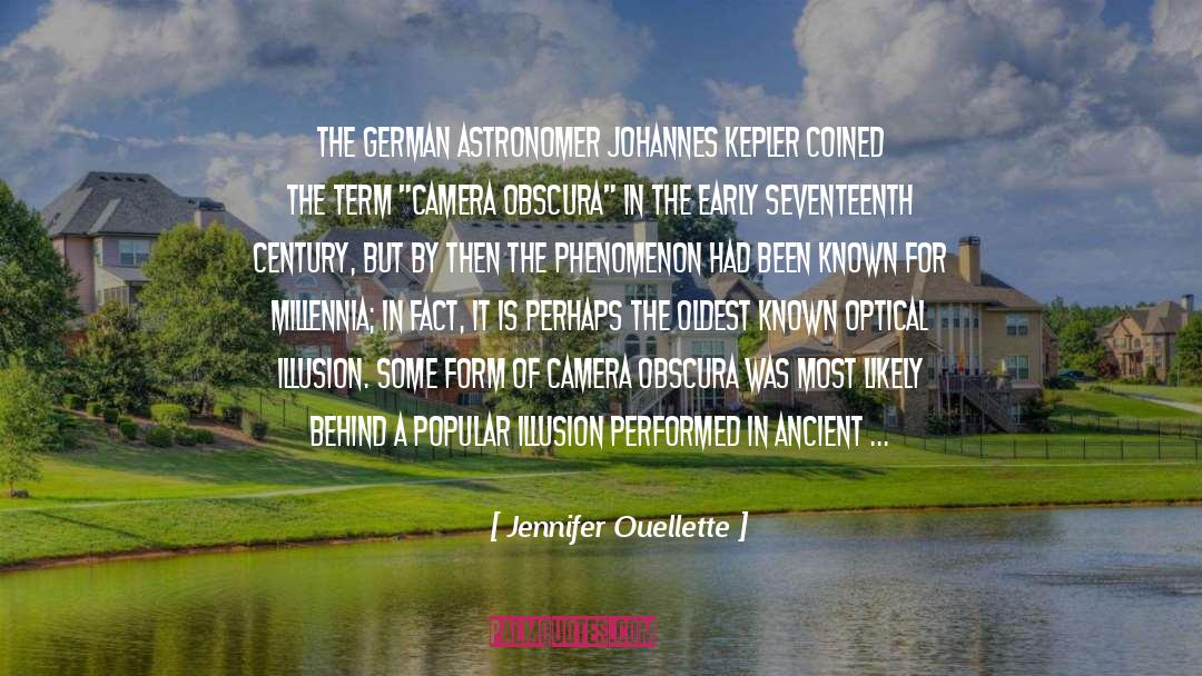 Jennifer Ouellette Quotes: The German astronomer Johannes Kepler