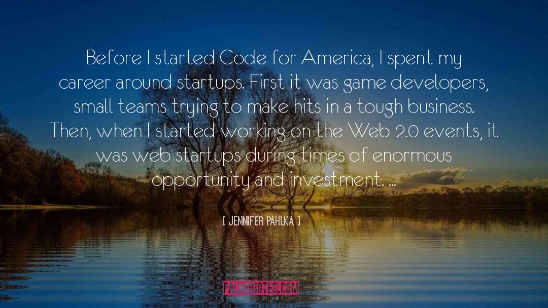 Jennifer Pahlka Quotes: Before I started Code for
