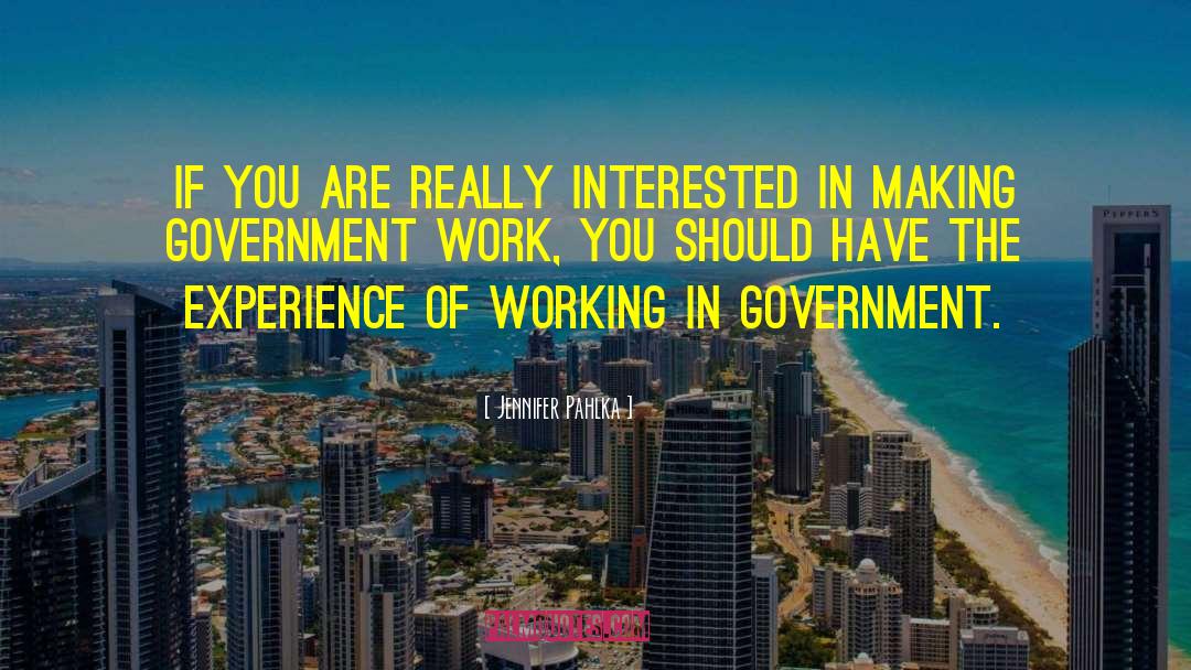 Jennifer Pahlka Quotes: If you are really interested