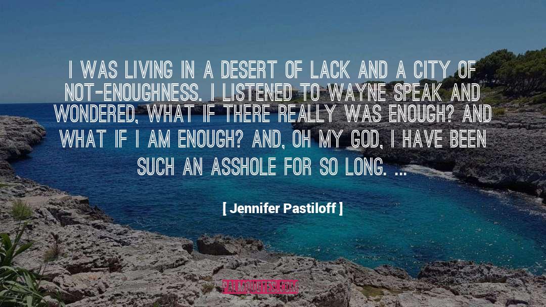 Jennifer Pastiloff Quotes: I was living in a