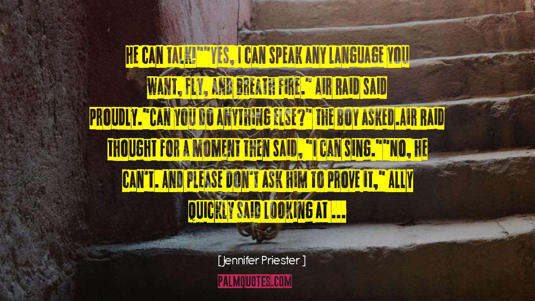 Jennifer Priester Quotes: He can talk!