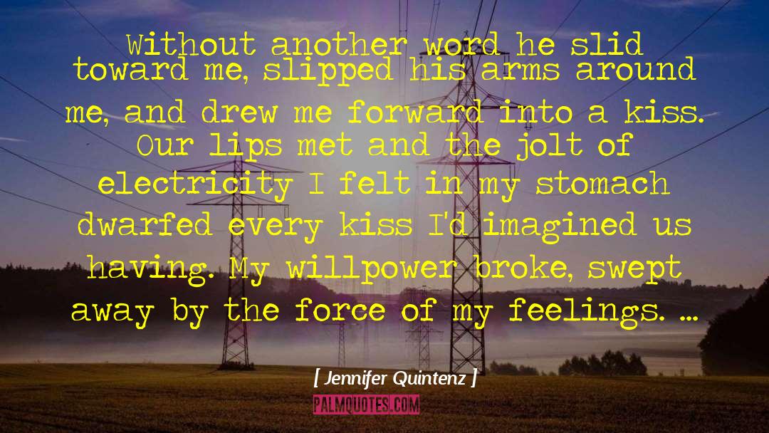 Jennifer Quintenz Quotes: Without another word he slid