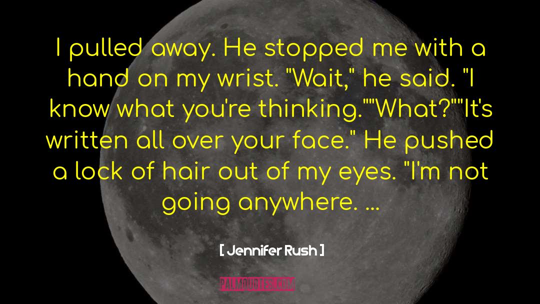 Jennifer Rush Quotes: I pulled away. He stopped