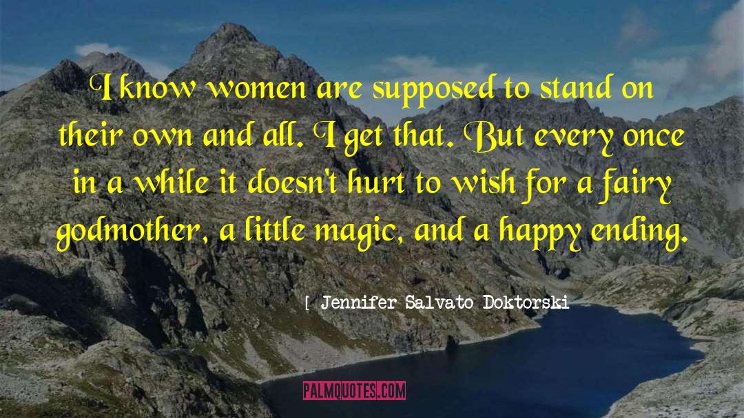 Jennifer Salvato Doktorski Quotes: I know women are supposed