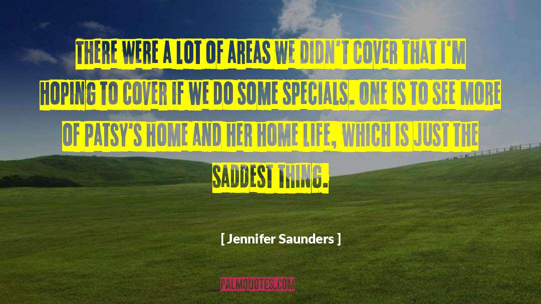 Jennifer Saunders Quotes: There were a lot of