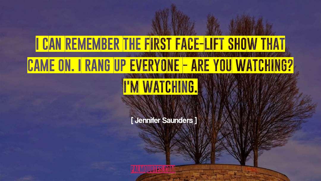 Jennifer Saunders Quotes: I can remember the first