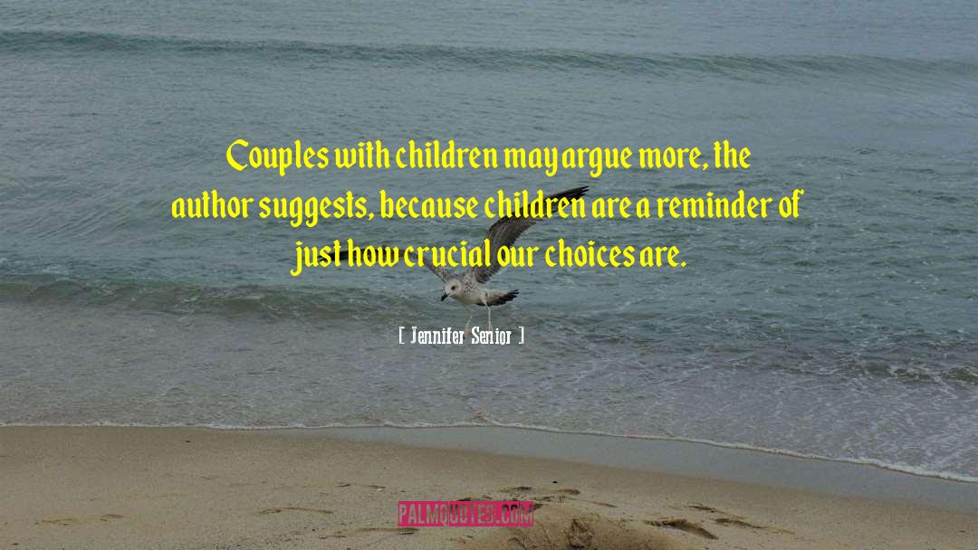 Jennifer Senior Quotes: Couples with children may argue