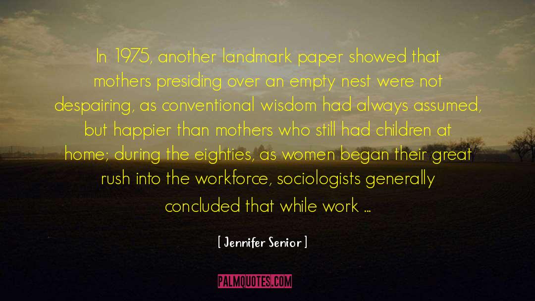 Jennifer Senior Quotes: In 1975, another landmark paper