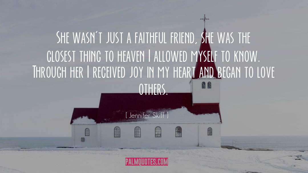 Jennifer Skiff Quotes: She wasn't just a faithful