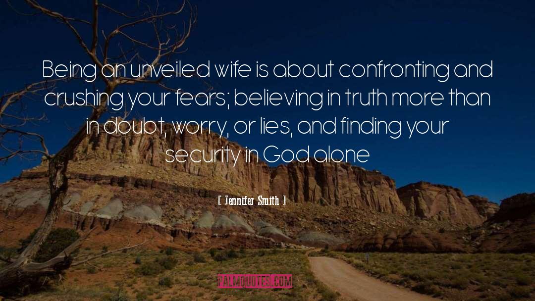 Jennifer Smith Quotes: Being an unveiled wife is