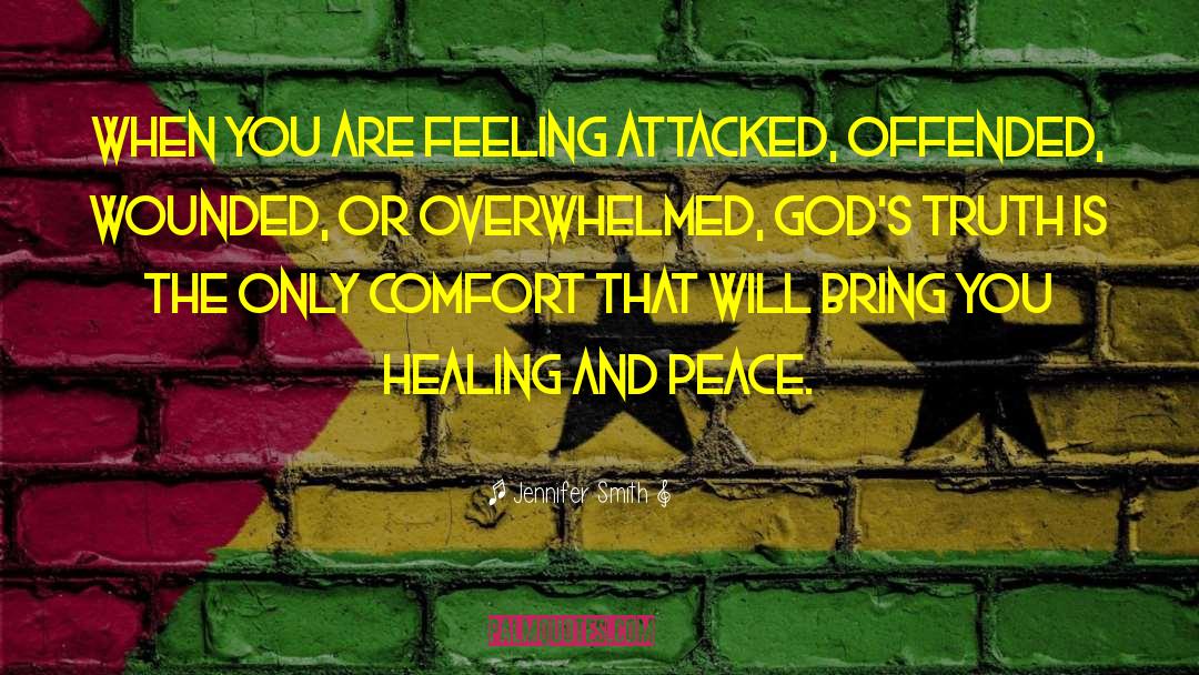 Jennifer Smith Quotes: When you are feeling attacked,