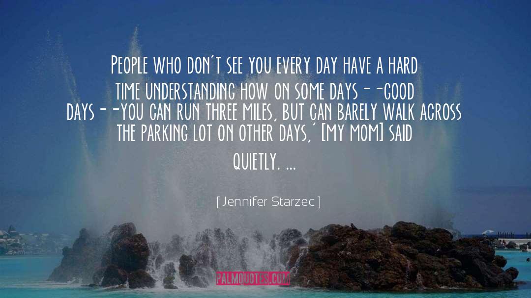 Jennifer Starzec Quotes: People who don't see you
