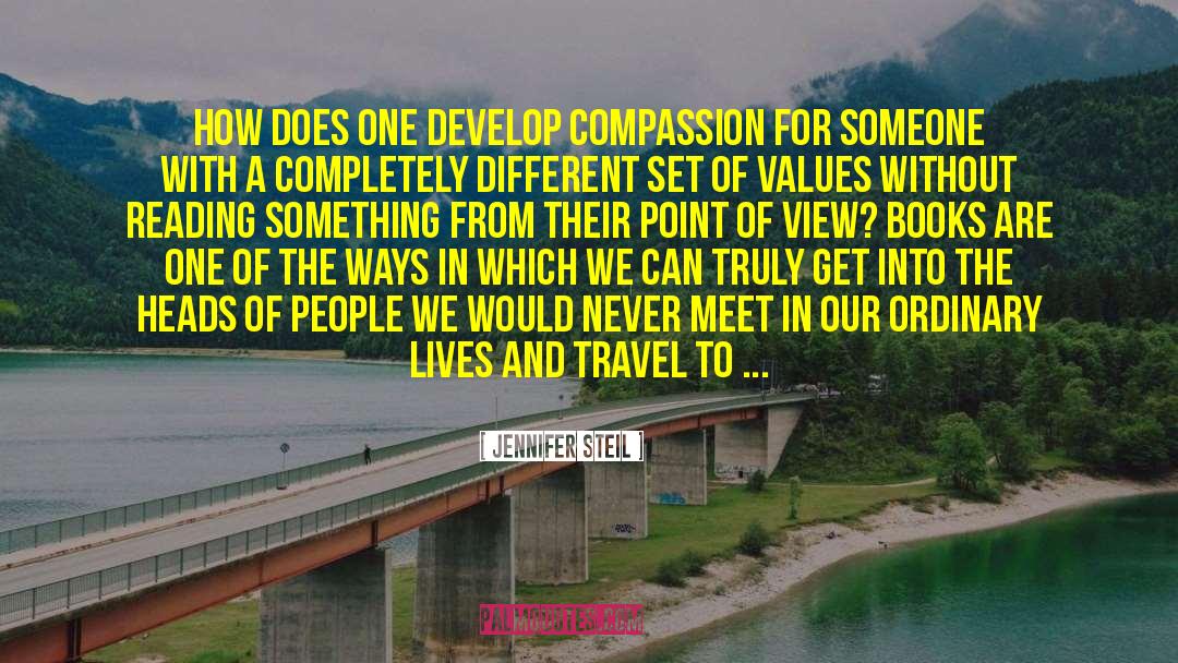 Jennifer Steil Quotes: How does one develop compassion