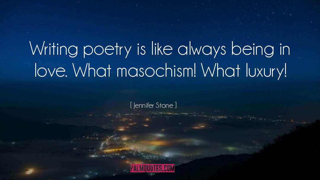 Jennifer Stone Quotes: Writing poetry is like always