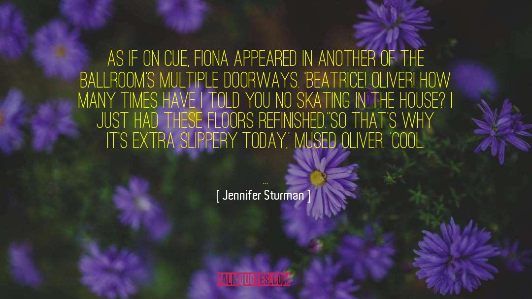 Jennifer Sturman Quotes: As if on cue, Fiona