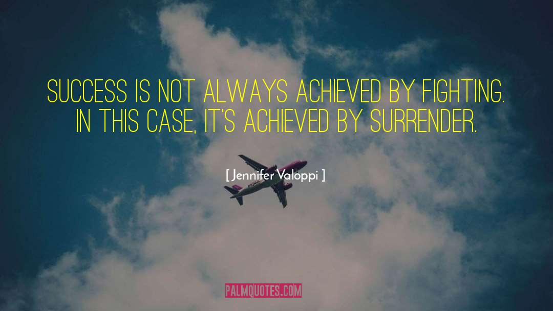 Jennifer Valoppi Quotes: Success is not always achieved