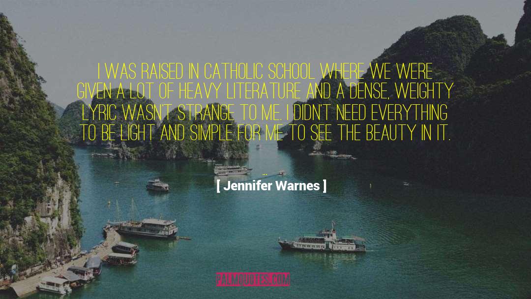 Jennifer Warnes Quotes: I was raised in Catholic