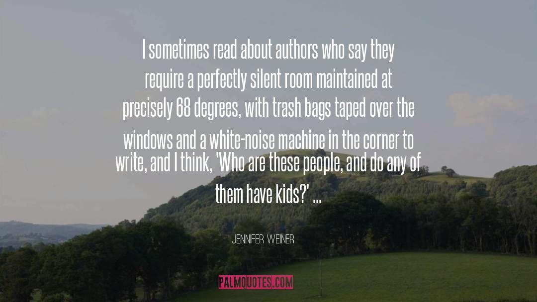 Jennifer Weiner Quotes: I sometimes read about authors