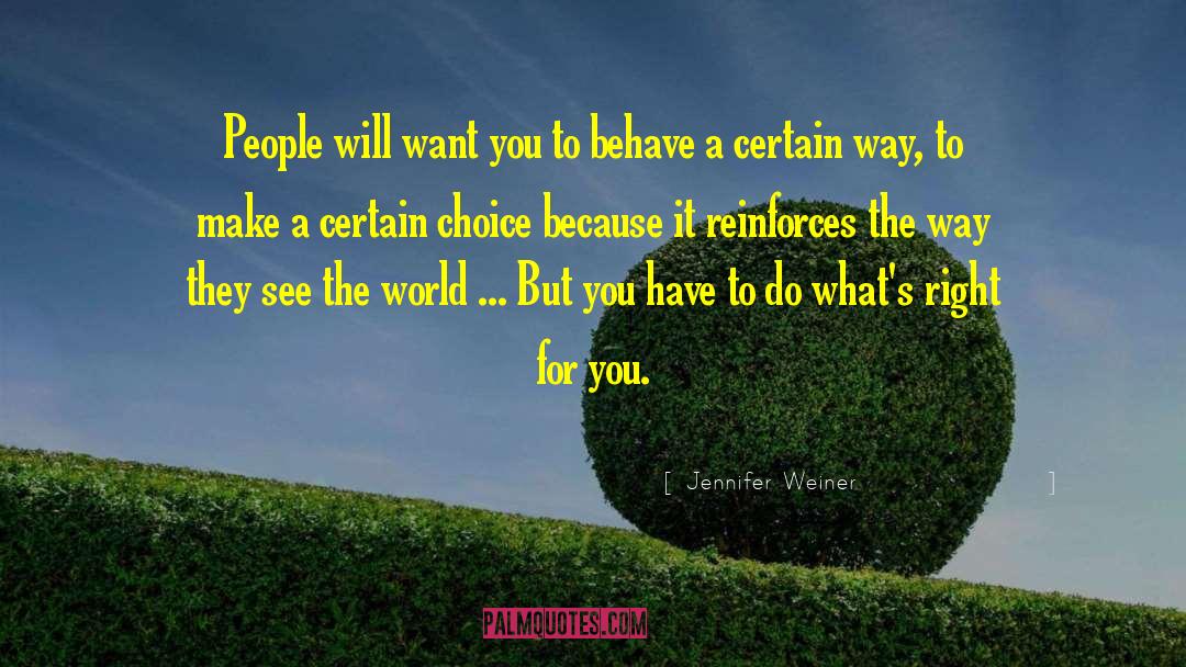Jennifer Weiner Quotes: People will want you to