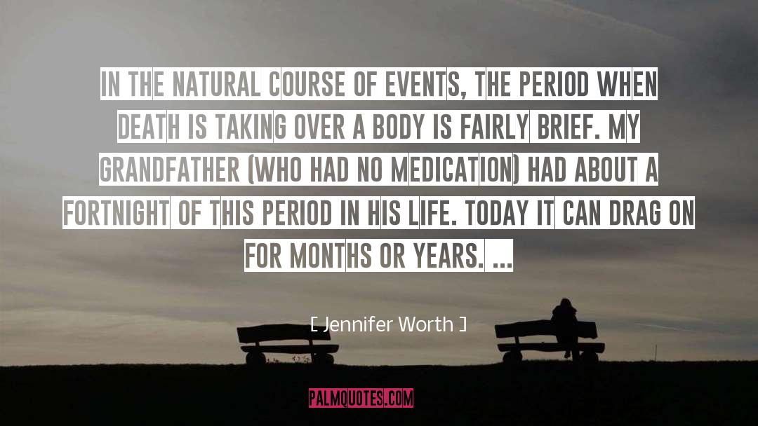 Jennifer Worth Quotes: In the natural course of