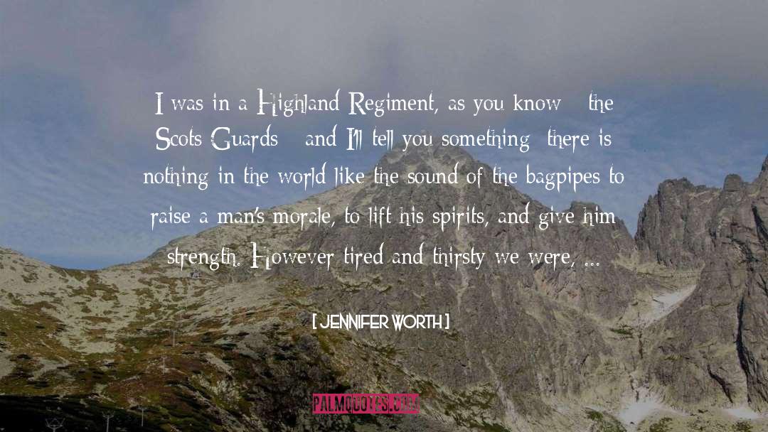 Jennifer Worth Quotes: I was in a Highland