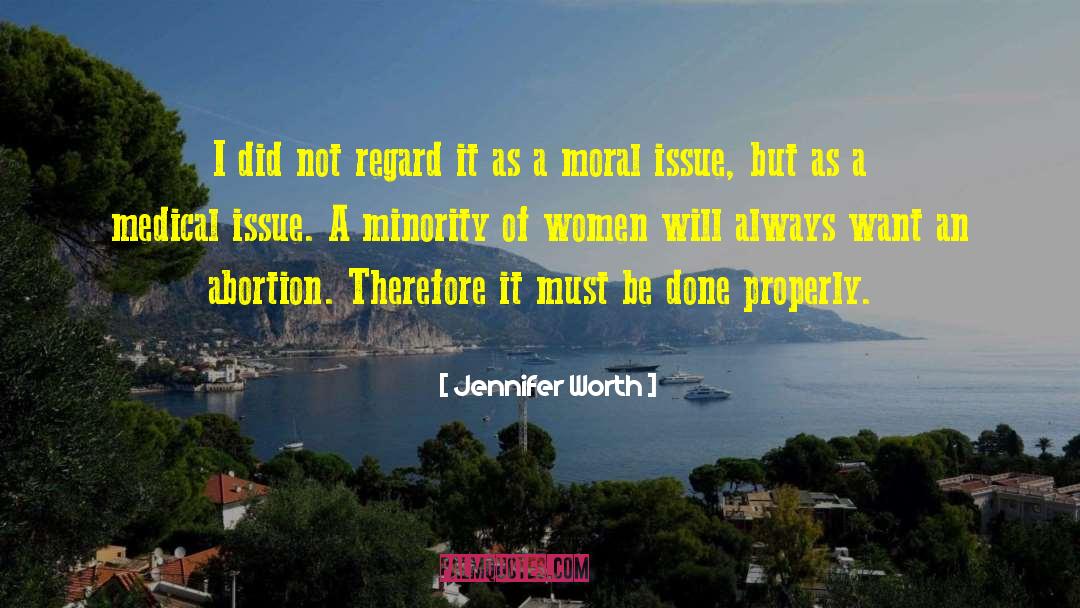 Jennifer Worth Quotes: I did not regard it