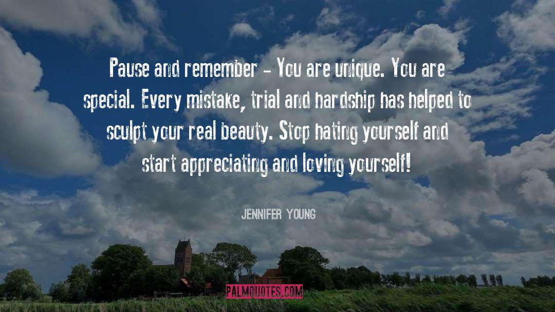 Jennifer Young Quotes: Pause and remember - You