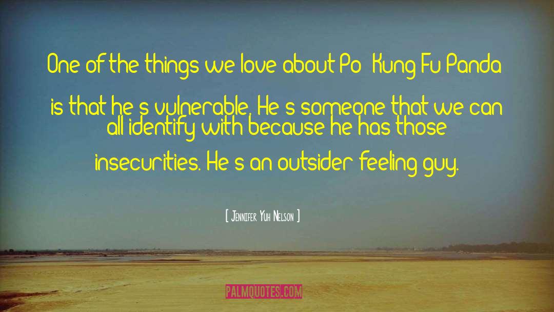 Jennifer Yuh Nelson Quotes: One of the things we