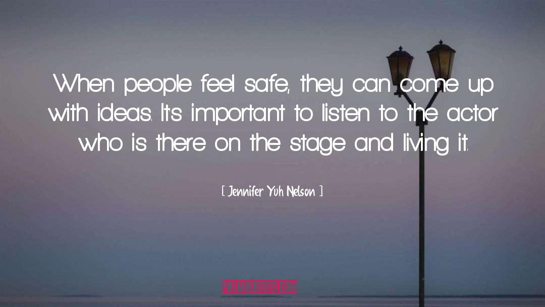 Jennifer Yuh Nelson Quotes: When people feel safe, they