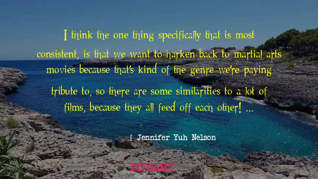 Jennifer Yuh Nelson Quotes: I think the one thing