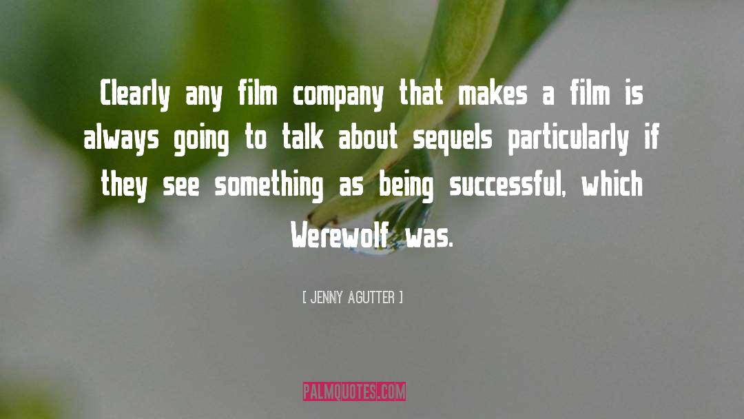 Jenny Agutter Quotes: Clearly any film company that