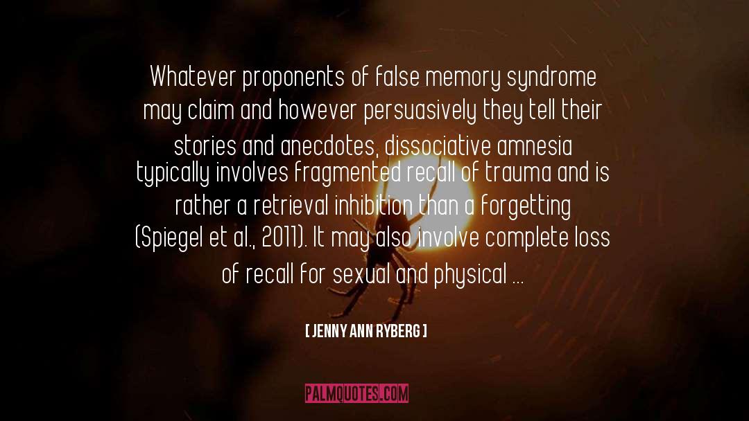 Jenny Ann Ryberg Quotes: Whatever proponents of false memory