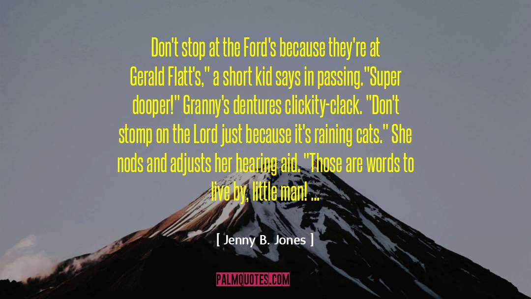 Jenny B. Jones Quotes: Don't stop at the Ford's