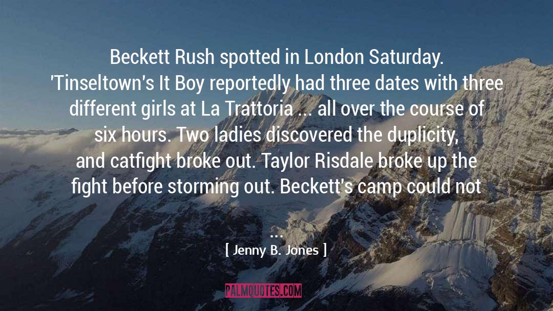 Jenny B. Jones Quotes: Beckett Rush spotted in London