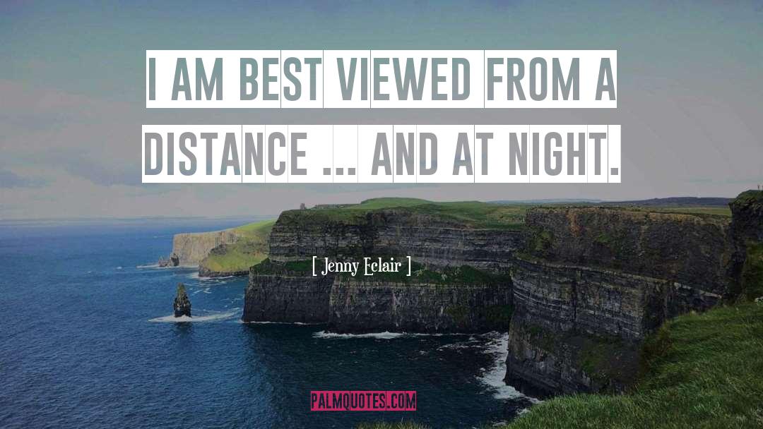 Jenny Eclair Quotes: I am best viewed from