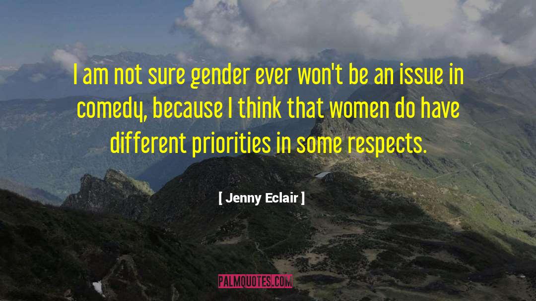 Jenny Eclair Quotes: I am not sure gender