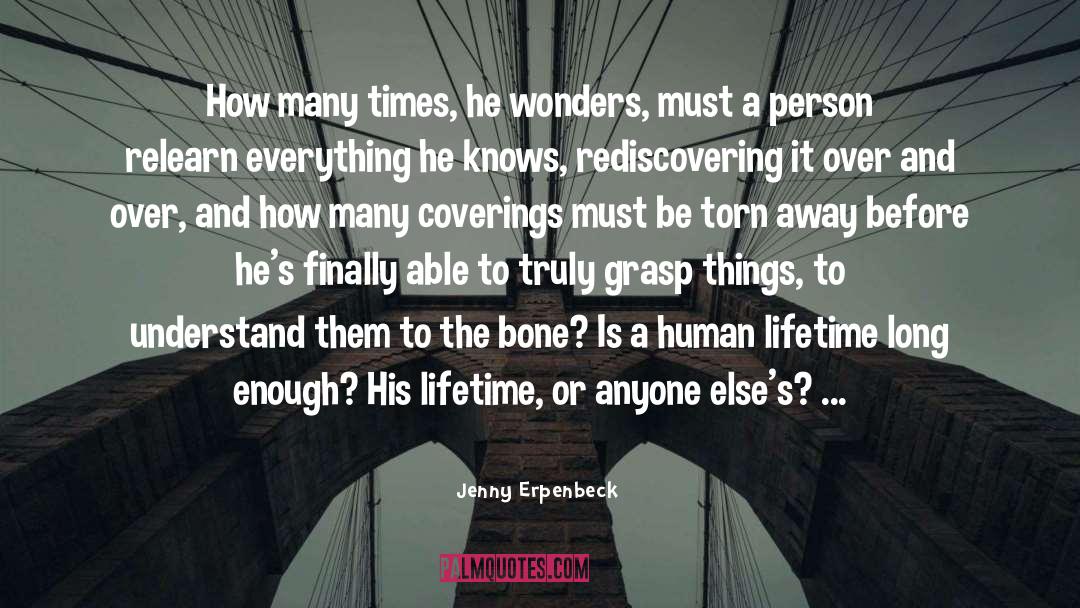 Jenny Erpenbeck Quotes: How many times, he wonders,