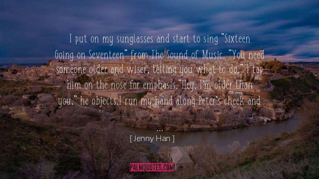 Jenny Han Quotes: I put on my sunglasses