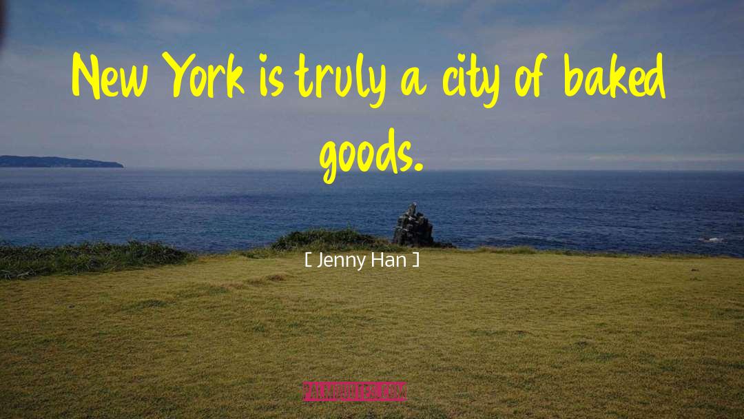 Jenny Han Quotes: New York is truly a