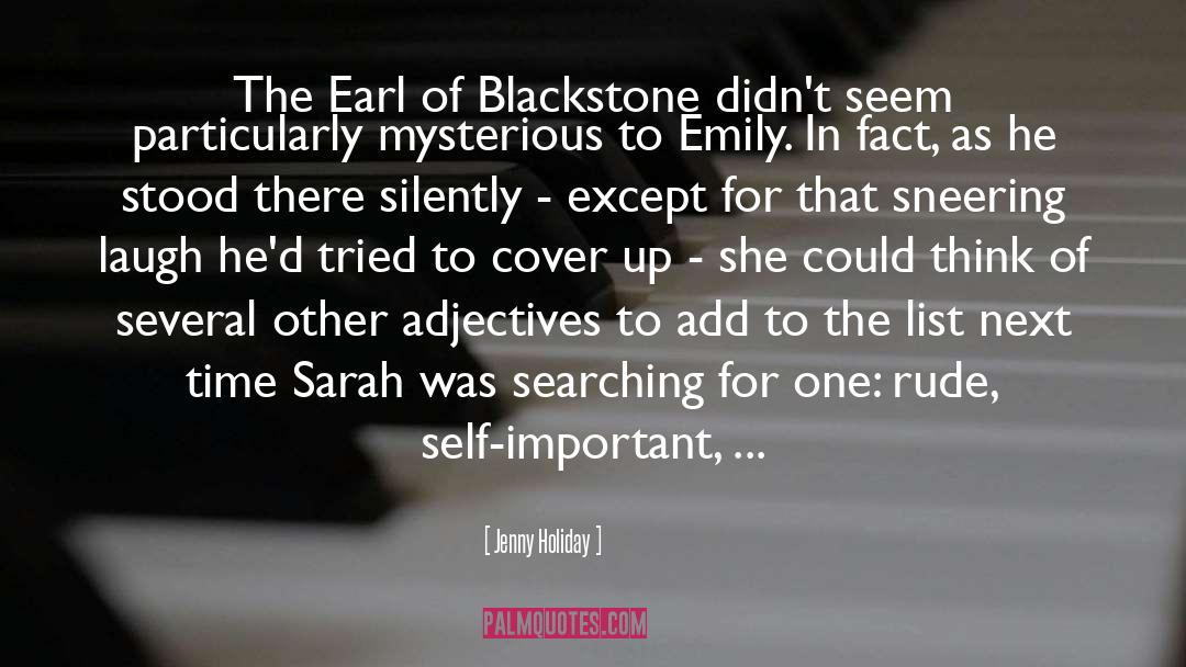 Jenny Holiday Quotes: The Earl of Blackstone didn't