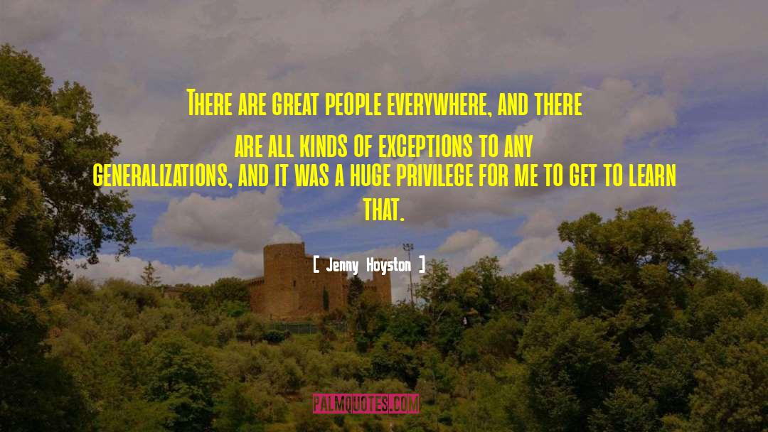 Jenny Hoyston Quotes: There are great people everywhere,