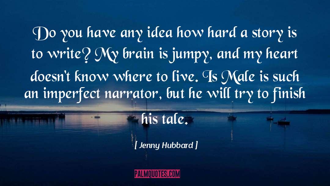 Jenny Hubbard Quotes: Do you have any idea