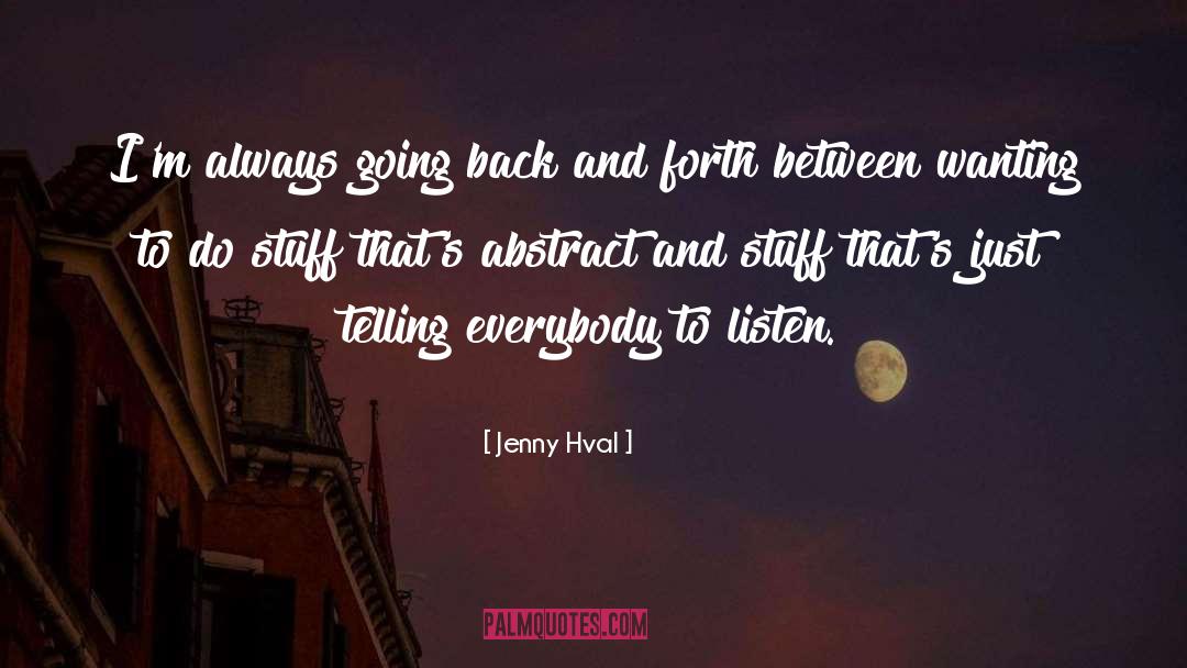 Jenny Hval Quotes: I'm always going back and