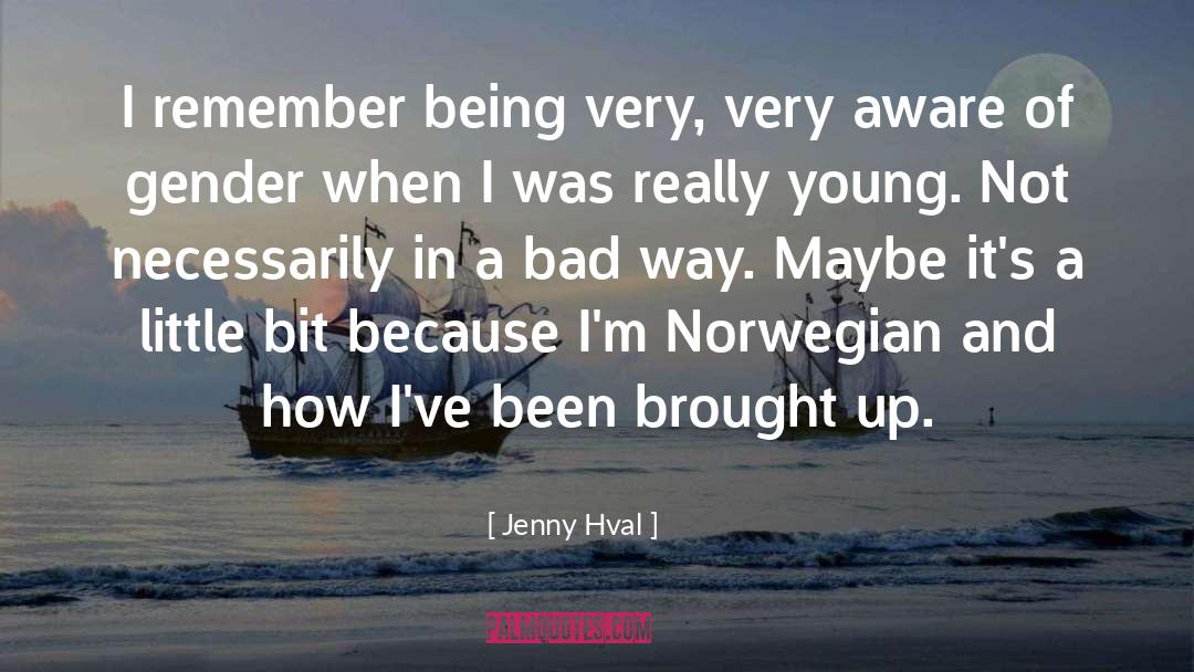 Jenny Hval Quotes: I remember being very, very