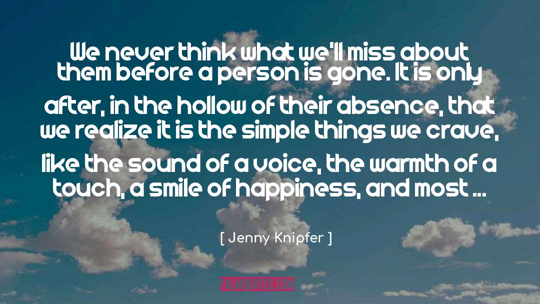 Jenny Knipfer Quotes: We never think what we'll