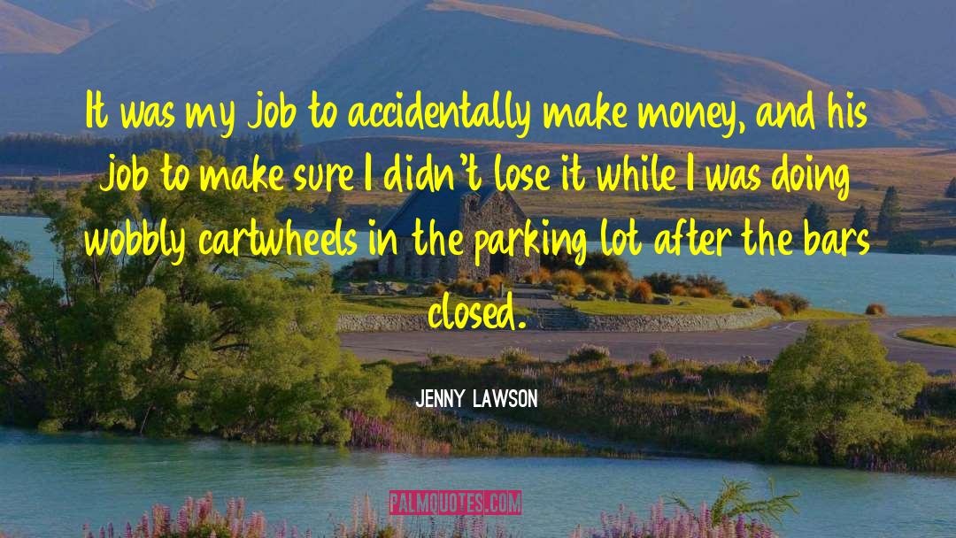 Jenny Lawson Quotes: It was my job to