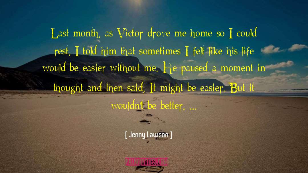 Jenny Lawson Quotes: Last month, as Victor drove